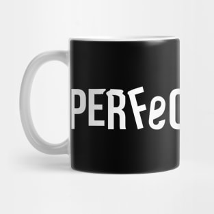 Perfectionist / white edition Mug